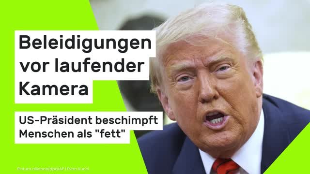 Donald Trump: Beleidigungen vor laufender Kamera - US-Präsident beschimpft Menschen als fett