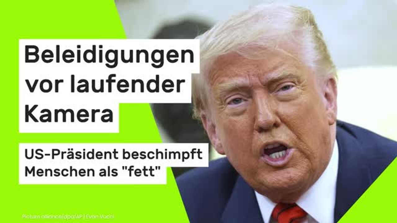 Donald Trump: Beleidigungen vor laufender Kamera - US-Präsident beschimpft Menschen als 'fett'