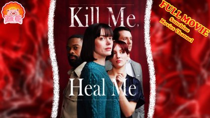 💖Kill Me Heal Me #Full 🐽 Top Movie 2025