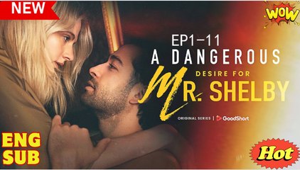 💖A Dangerous Desire for Mr Shelby #Full 🐽