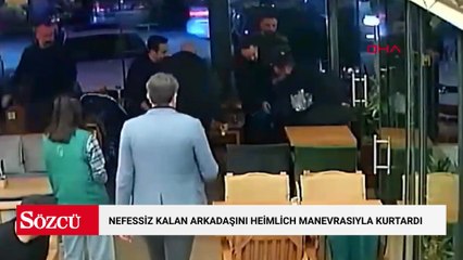 Nefes borusuna çay kaçan arkadaşını Heimlich manevrasıyla kurtardı