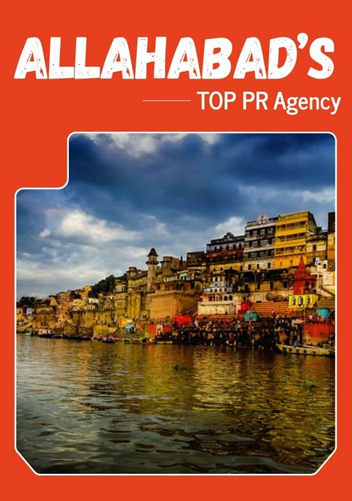 Allahabad’s TOP  PR Agency