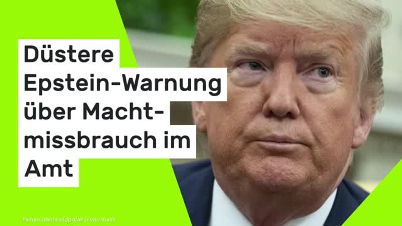 Donald Trump: Düstere Epstein-Warnung über Machtmissbrauch im Amt