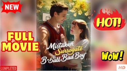 Mistaken Surrogate For The B Ball Bad Boy - (2025) Full Movie | HD | English Sub