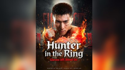Hunter in the Ring Gloves Off, Blood On (DUBBED)
