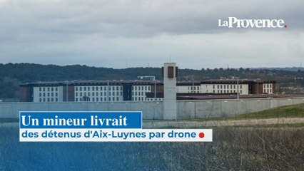 Un mineur livrait des détenus d'Aix-Luynes par drone