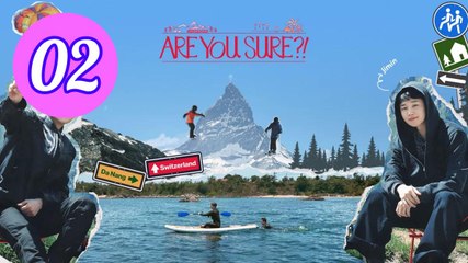 Are You Sure  Season 2 Episode 2 Engsub