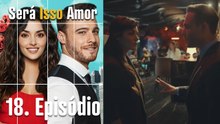 Será Isso Amor 18. Episódio (Dublagem em Português)