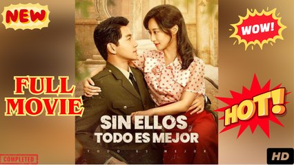 Sin Ellos, Todo Es Mejor (Doblado) Episodio Completo