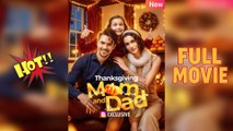 [ Hot 2025🔥] Thanksgiving Reunion With My Parents Full Movie