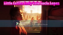 Little Latina Lady Lulu Lucia Lopez I