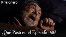 ¿Qué Pasó en el Episodio 58? - Prisionero