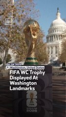 FIFA WC Trophy Displayed At Washington Landmarks