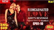 Reincarnated Love Amy’s Revenge – FULL HD MOVIE [Eng Sub]