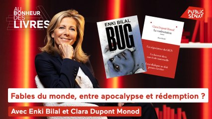 Au bonheur des livres - Fables du monde, entre apocalypse et rédemption ? Avec Clara Dupont-Monod et Enki Bilal