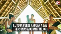 El yoga puede ayudar a las personas a dormir mejor