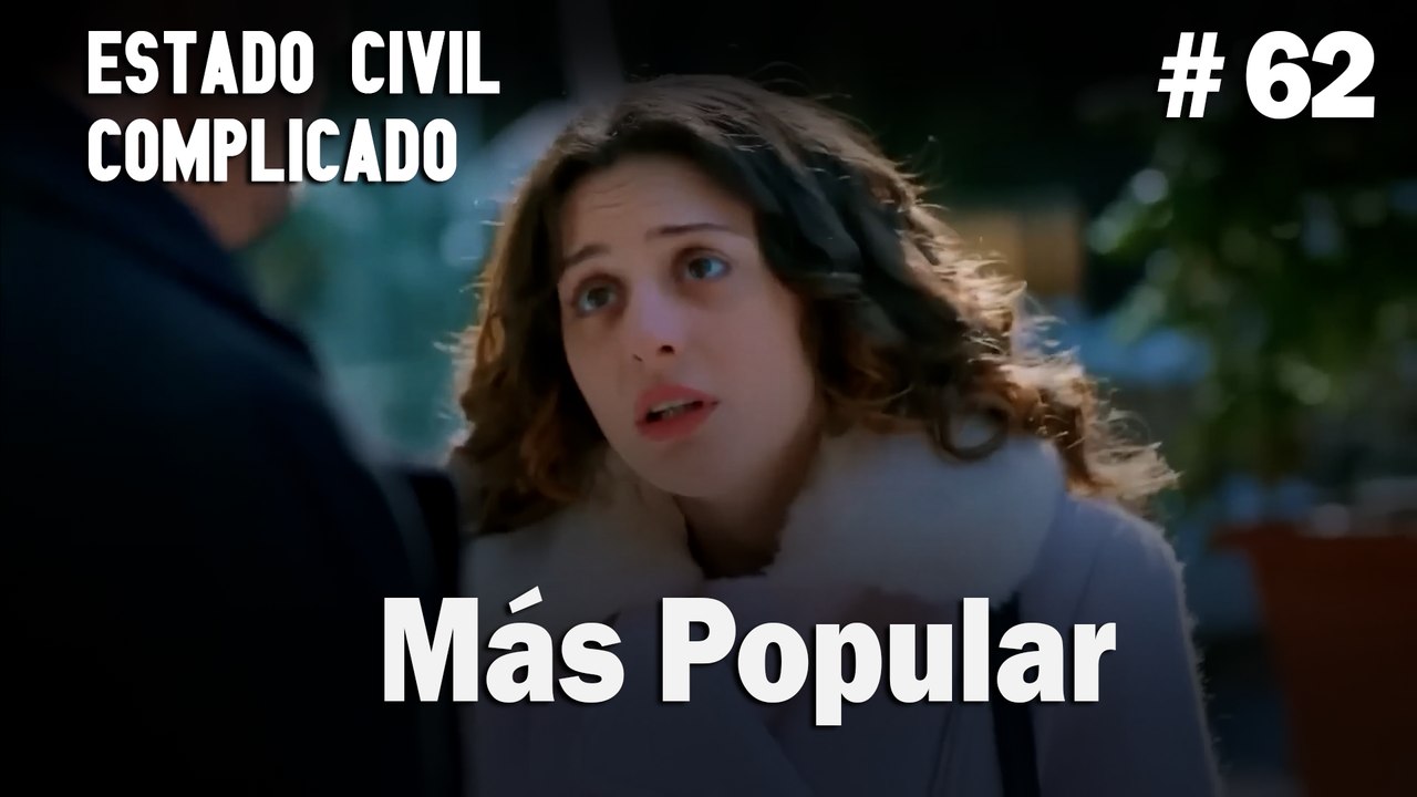 Más Popular # 62 - Estado Civil: Complicado