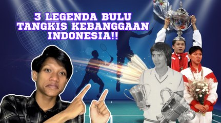 Mengenal Tiga Legenda Bulu Tangkis Indonesia-Dunia Olahraga