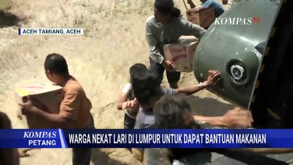 Situasi di Aceh Tamiang, Warga Nekat Lari di Lumpur untuk Dapat Bantuan Makanan | KOMPAS PETANG