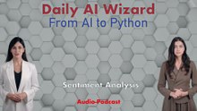 Day 82 Audio-Podcast: Project: Sentiment Analysis – AI Feels Your Words! | #DailyAIWizard