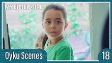 Oyku Scenes 18 - My Little Girl