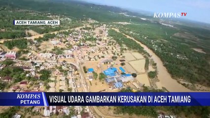 Beginilah Visual Udara Gambarkan Kerusakan Pasca Banjir-Longsor Melanda Aceh Tamiang