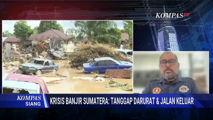 [FULL] Pakar Kebencanaan Bicara Soal Penanganan Bencana Banjir dan Longsor di Sumatera