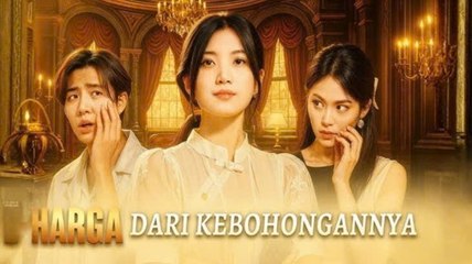 harga dari kebohongannya [Eng Sub]
