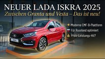 LADA Iskra (2025) – Zwischen Granta und Vesta: Das ist neu!