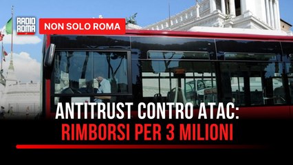 Atac non funziona e così interviene l'Antitrust: rimborsi per 3 milioni di euro agli abbonati