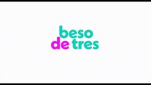 Beso de Tres (TheThreesome) -Trailer Online