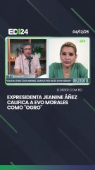 Expresidenta jeanine Áñez califica a Evo Morales como "ogro"