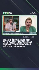 Jeanine Áñez cuenta que en la cárcel hizo “muchas amigas” y que pronto las irá a visitar a La Paz