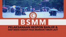 [INFOGRAFIK] BSMM: Pelaksanaan Respon Banjir & Siap Sedia Hadapi Fasa Monsun Timur Laut