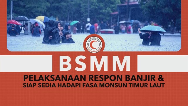 [INFOGRAFIK] BSMM: Pelaksanaan Respon Banjir & Siap Sedia Hadapi Fasa Monsun Timur Laut