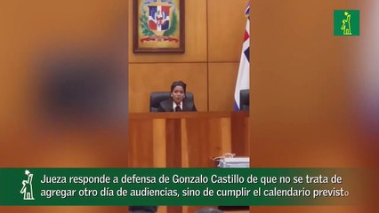 Jueza responde a defensa de Gonzalo Castillo de que no se trata de agregar otro día de audiencias, sino de cumplir el calendario previsto