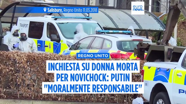 Inchiesta su donna morta per Novichok nel Regno Unito, Putin moralmente responsabile