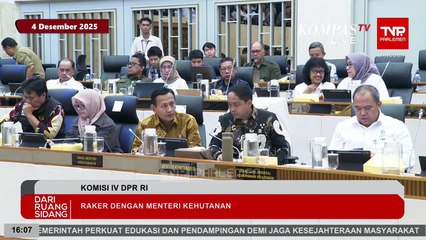 [FULL] Komisi IV DPR Cecar Menhut Raja Juli soal Kayu Gelondongan hingga Penyebab Banjir Sumatera