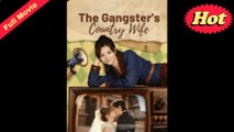 [EngSub] The Gangster's Country Wife