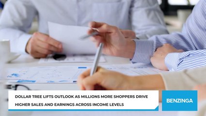 Dollar Tree Lifts Outlook As Millions More Shoppers Drive Higher Sales And Earnings Across Income Levels