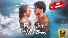 Forgive You 99 Times | Full Movie HD - Drama ShortFilms Hot