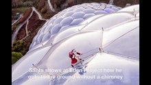 Santa shows at Eden Project how he gets to ground without a chimney