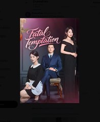 Fatal Temptation Chinese Drama - English Sub