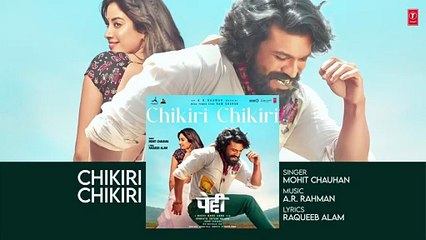 Chikiri Chikiri (Full Audio) (Hindi) _ Peddi _ Ram Charan _ Janhvi _ Buchi Babu _ AR Rahman _ Mohit