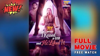I Kissed A CEO And He Liked It Full HD