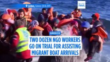 Two dozen NGO workers go on trial in Greece for assisting migrant boat arrivals