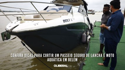 Confira dicas para curtir um passeio seguro de lancha e moto aquática em Belém