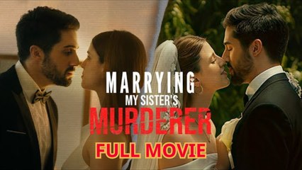 Marrying My Sister's Murderer - Full Movie