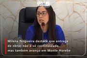 Milena Nogueira destaca que entrega de obras não é só continuidade, mas também avanço em Monte Horebe
