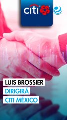 Citi México nombran a Luis Brossier como su nuevo director general